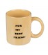 Taza con Pene For My Best Friend