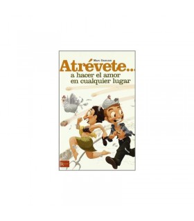 Libro Atrévete... A Hacer el Amor en Cualquier Lugar